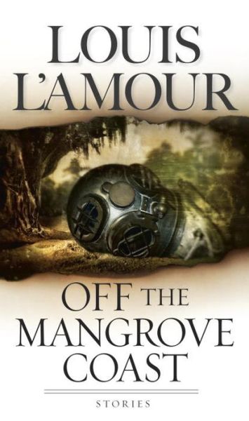 Cover for Louis L'Amour · Off the Mangrove Coast: Stories (Paperback Book) (2001)