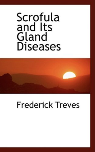 Cover for Frederick Treves · Scrofula and Its Gland Diseases (Paperback Book) (2008)