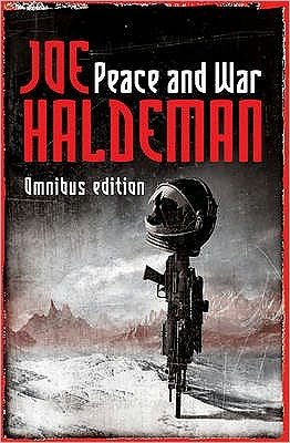 Cover for Joe Haldeman · Peace And War: The Omnibus Edition: Forever Peace, Forever Free, Forever War - Gollancz S.F. (Taschenbuch) (2006)