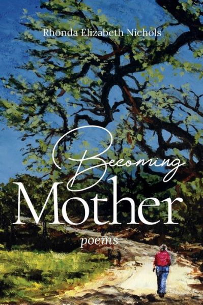 Cover for Rhonda Elizabeth Nichols · Becoming Mother (Paperback Book) (2020)