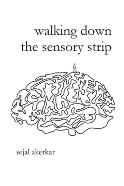 Cover for Sejal Akerkar · Walking Down the Sensory Strip (Paperback Book) (2020)