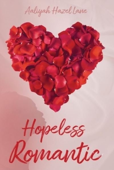 Cover for Aaliyah Lane · Hopeless Romantic (Pocketbok) (2021)
