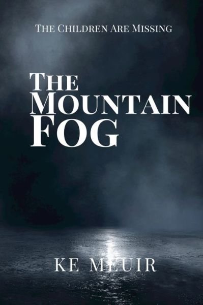 Cover for K E Meuir · The Mountain Fog (Paperback Book) (2021)