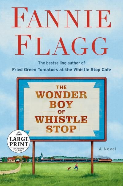 Cover for Fannie Flagg · The Wonder Boy of Whistle Stop: A Novel (Paperback Bog) (2020)