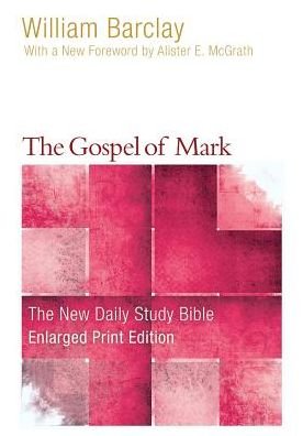 Cover for William Barclay · The Gospel of Mark - Enlarged Print Edition (Paperback Book) (2019)