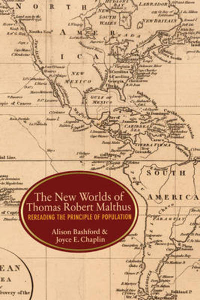 Cover for Alison Bashford · The New Worlds of Thomas Robert Malthus: Rereading the Principle of Population (Hardcover Book) (2016)