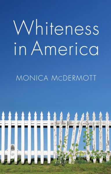 Cover for Monica McDermott · Whiteness in America (Paperback Book) (2020)