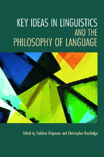 Cover for Siobhan Chapman · Key Ideas in Linguistics and the Philosophy of Language (Paperback Book) (2009)