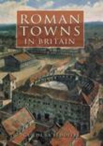 Cover for Guy de la Bedoyere · Roman Towns in Britain (Paperback Book) (2003)