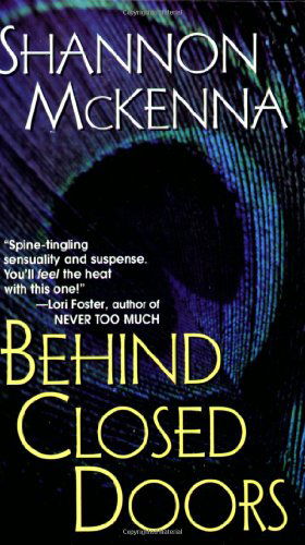 Cover for Shannon Mckenna · Behind Closed Doors (Paperback Book) [Reprint edition] (2015)