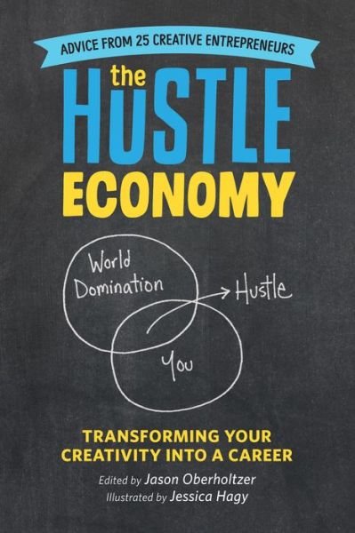 Cover for Jessica Hagy · The Hustle Economy: Transforming Your Creativity Into a Career (Paperback Book) (2016)