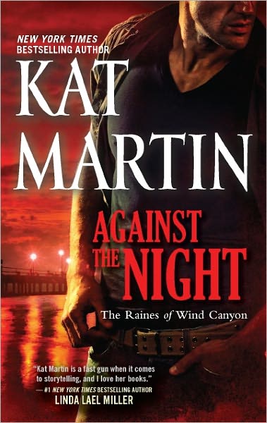 Cover for Kat Martin · Against the Night (The Raines of Wind Canyon) (Paperback Book) [Original edition] (2012)