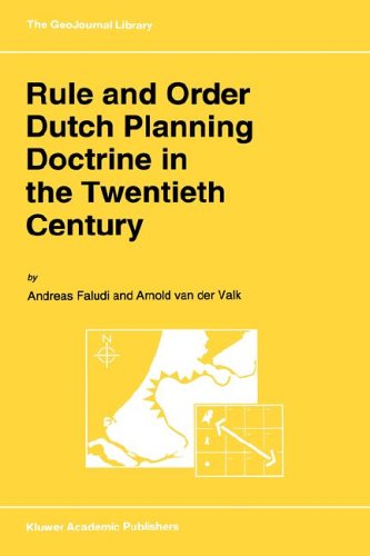 Rule and Order Dutch Planning Doctrine in the Twentieth Century - GeoJournal Library - A. Faludi - Books - Springer - 9780792326199 - February 28, 1994