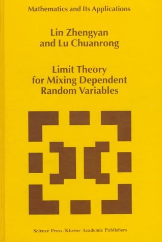 Limit Theory for Mixing Dependent Random Variables - Mathematics and Its Applications - Lu Chuanrong - Libros - Kluwer Academic Publishers - 9780792342199 - 31 de julio de 1997
