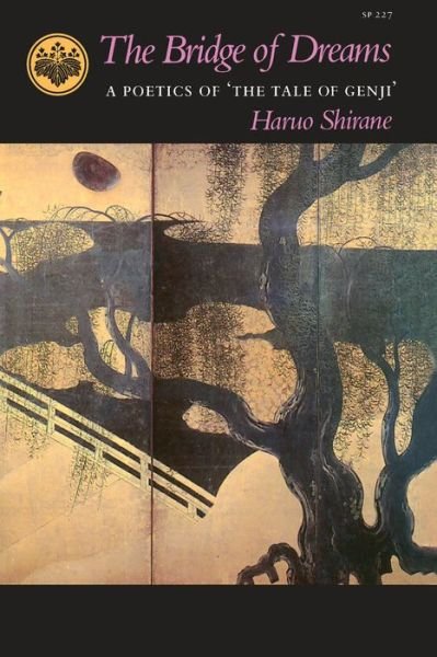 Cover for Haruo Shirane · The Bridge of Dreams: A Poetics of 'The Tale of Genji' (Taschenbuch) (1988)