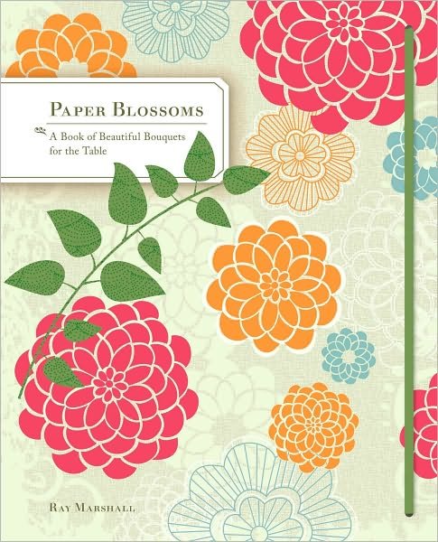 Cover for Ray Marshall · Paper Blossoms: A Pop-Up Book (Trykksaker) (2010)