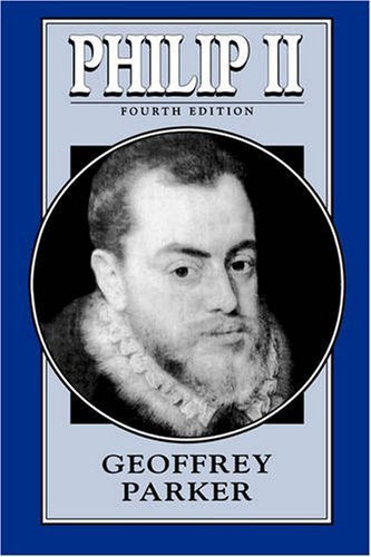 Cover for Geoffrey Parker · Philip II (Paperback Book) [4th edition] (2002)