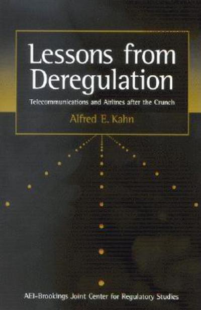 Cover for Alfred E. Kahn · Lessons from Deregulation: Telecommunications and Airlines after the Crunch (Paperback Book) (2003)