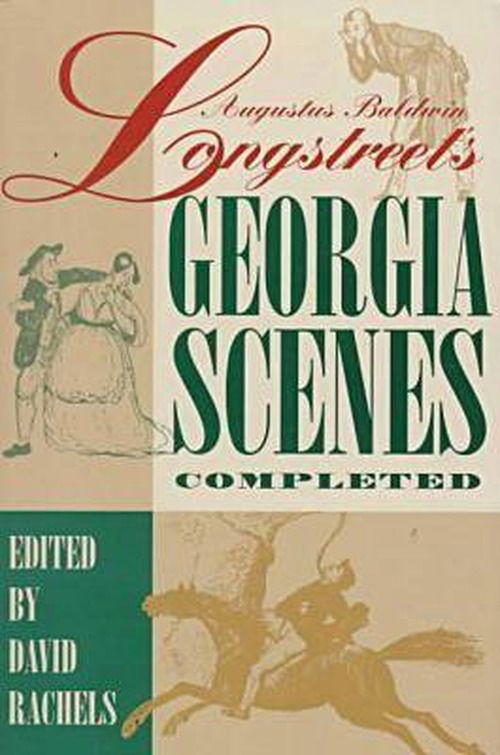 Cover for Augustus Baldwin Longstreet · Augustus Baldwin Longstreet's &quot;Georgia Scenes&quot; Completed (Paperback Book) (1998)