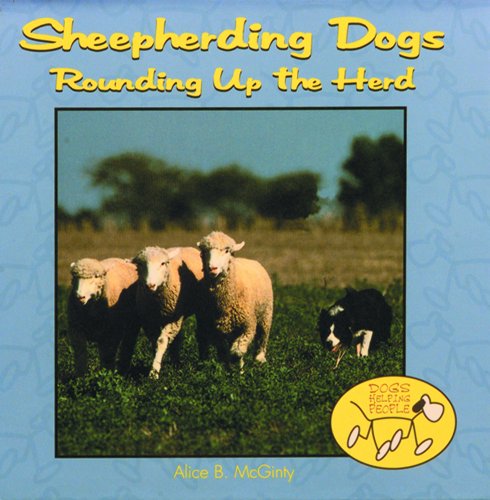 Cover for Alice B. Mcginty · Sheepherding Dogs: Rounding Up the Herd (Dogs Helping People) (Gebundenes Buch) (2003)