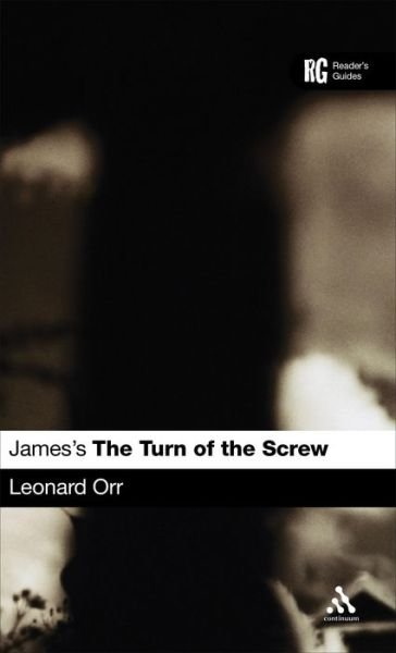 Cover for Orr, Professor Leonard (Washington State University Vancouver, USA) · James's The Turn of the Screw - Reader's Guides (Hardcover Book) [Annotated edition] (2009)
