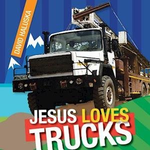 Cover for David Haluska · Jesus Loves Trucks (Inbunden Bok) (2014)