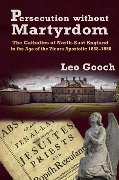 Cover for Leo Gooch · Persecution Without Martyrdom (Paperback Book) (2013)