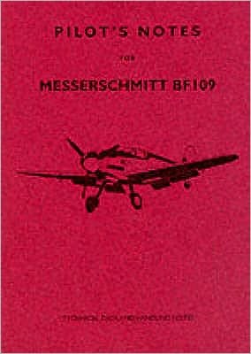 Messerschmitt 109 Pilot's Notes: Air Ministry Pilot's Notes -  - Boeken - Crecy Publishing - 9780859791199 - 1 juli 1972