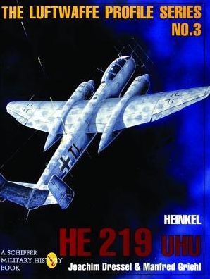 Cover for Joachim Dressel · The Luftwaffe Profile Series, No. 3: Heinkel He 219 UHU - The Luftwaffe Profile Series (Taschenbuch) [New edition] (1997)