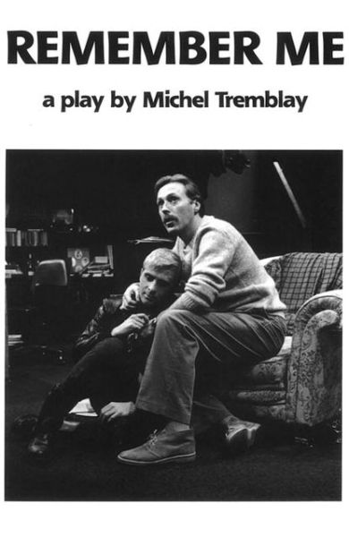 Cover for Michel Tremblay · Remember Me (Paperback Book) (1984)