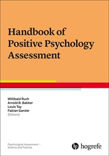 Handbook of Positive Psychology Assessment - Psychological Assessment - Science and Practice (Pocketbok) (2022)