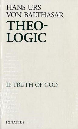 Cover for Hans Urs Von Balthasar · Theo-logic: the Truth of God - Theo-logic S. (Hardcover Book) (2004)