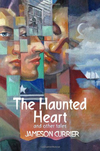 Cover for Jameson Currier · The Haunted Heart and Other Tales (Paperback Book) (2012)