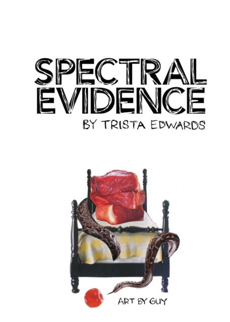 Spectral Evidence - Trista Edwards - Books - April Gloaming Publishing - 9780988206199 - October 27, 2020