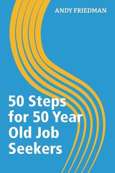 Cover for Andy Friedman · 50 Steps for 50 Year Old Job S (Paperback Bog) (2013)
