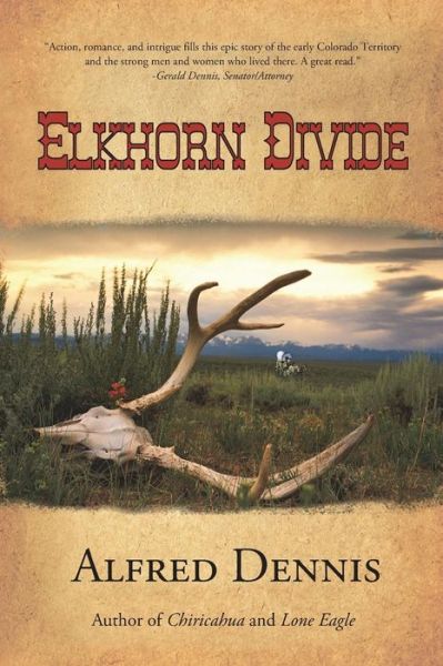 Cover for Alfred Dennis · Elkhorn Divide (Paperback Book) [Revised edition] (2015)