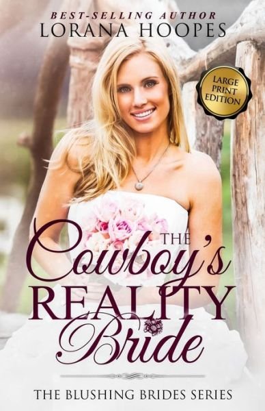 Cover for Lorana Hoopes · The Cowboy's Reality Bride Large Print (Paperback Book) (2019)
