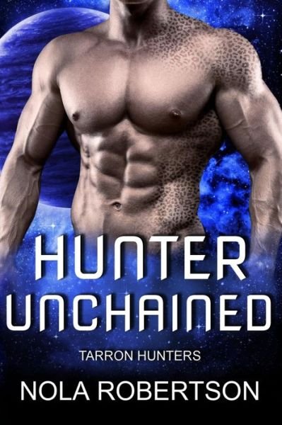 Cover for Nola Robertson · Hunter Unchained (Pocketbok) (2017)