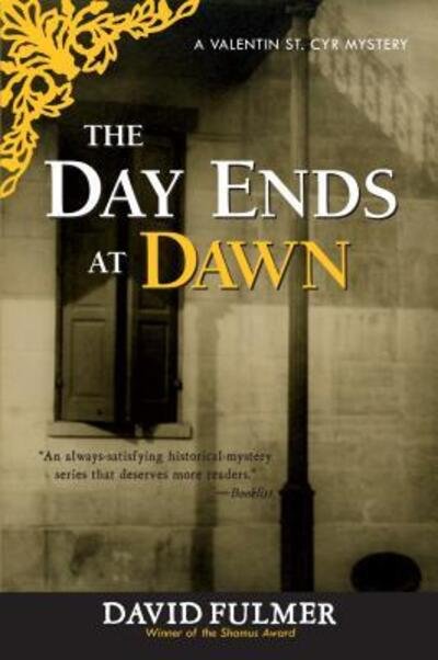 Cover for David Fulmer · Day Ends at Dawn (Book) (2019)