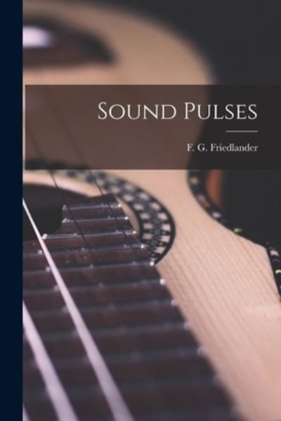 Cover for F G (Friedrich Gerard) Friedlander · Sound Pulses (Taschenbuch) (2021)
