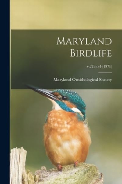 Maryland Birdlife; v.27 - Maryland Ornithological Society - Kirjat - Hassell Street Press - 9781013833199 - torstai 9. syyskuuta 2021