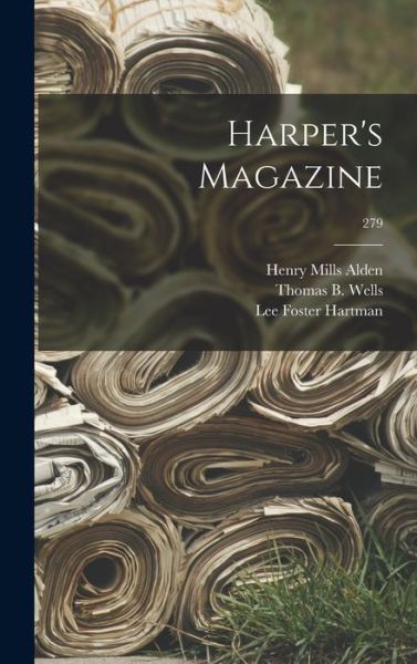 Cover for Henry Mills 1836-1919 Alden · Harper's Magazine; 279 (Hardcover Book) (2021)