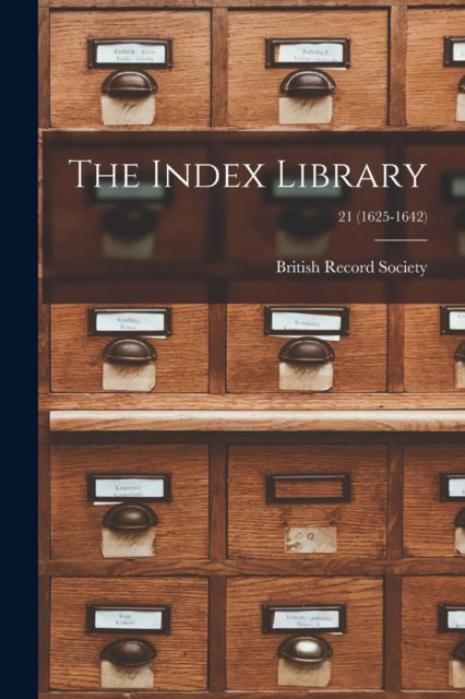 Cover for British Record Society · The Index Library; 21 (1625-1642) (Pocketbok) (2021)