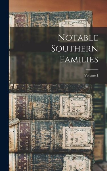 Cover for Anonymous · Notable Southern Families; Volume 1 (Book) (2022)