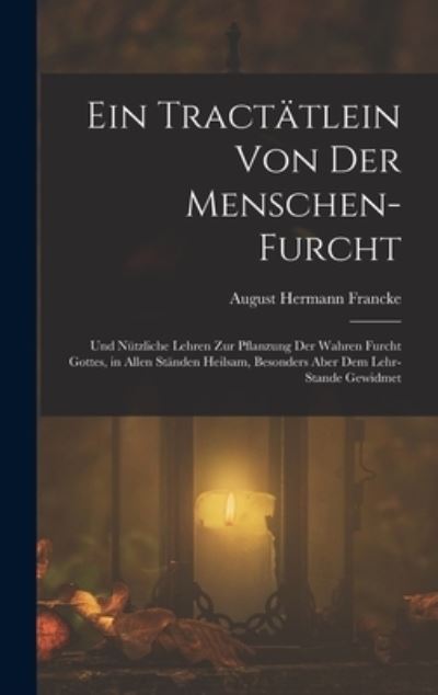 Cover for August Hermann Francke · Tractätlein Von der Menschen-Furcht (Buch) (2022)