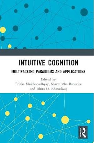 Cover for Intuitive Cognition: Multifaceted Paradigms and Applications (Hardcover Book) (2025)