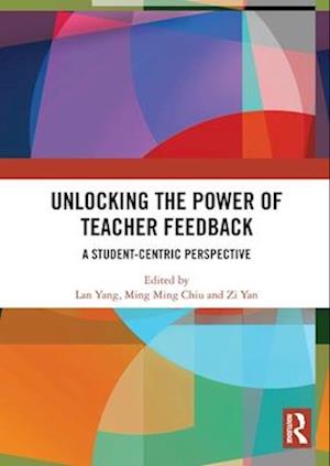 Cover for Unlocking the Power of Teacher Feedback: A Student-Centric Perspective (Paperback Book) (2025)