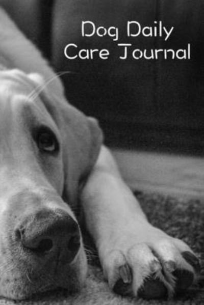 Cover for Gabriel Bachheimer · Dog Daily Care Journal (Paperback Bog) (2024)