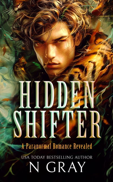 Cover for N Gray · Hidden Shifter - Shifter Days, Vampire Nights &amp; Demons in Between (Paperback Book) (2025)