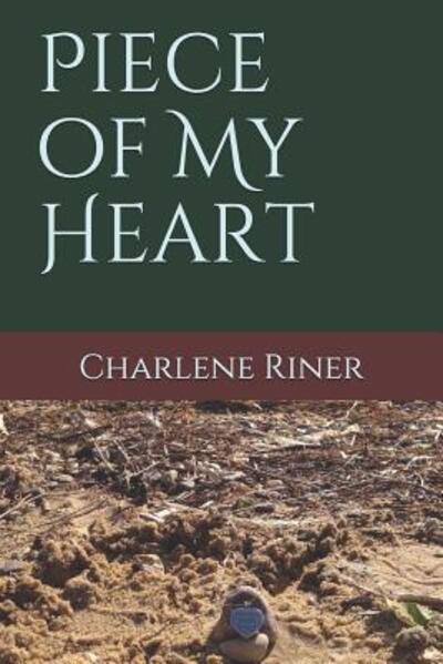 Cover for Charlene Riner · Piece of My Heart (Paperback Book) (2019)